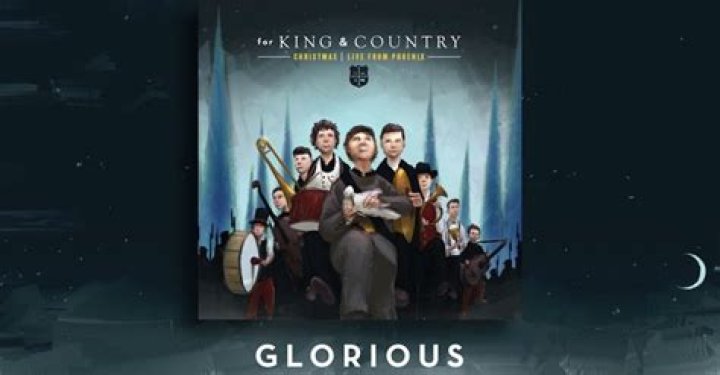 Glorious by for KING & COUNTRY