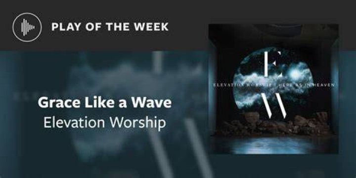 Grace Like a Wave by Elevation Worship