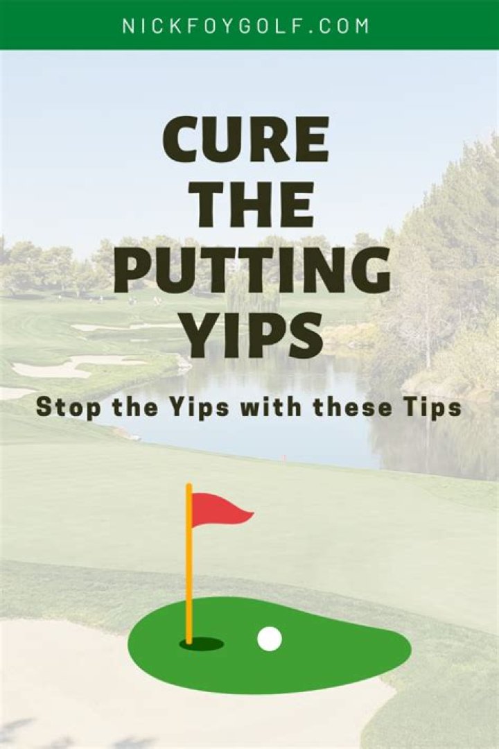 How To Cure The Putting Yips