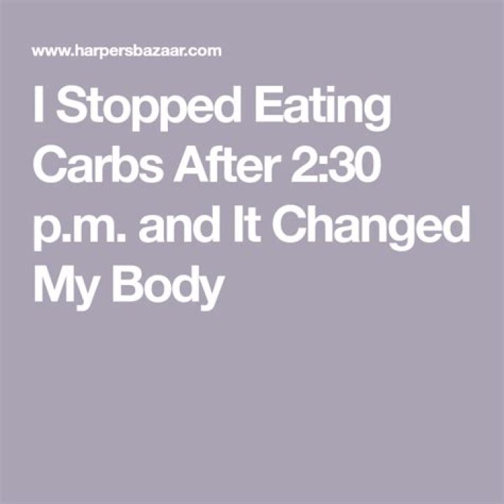 I Stopped Eating Carbs After 2:30 p.m. and It Changed My Body