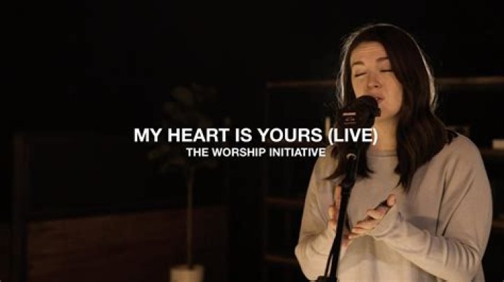 My Heart Is Yours by The Worship Initiative