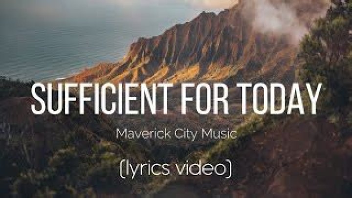 Sufficient For Today (feat. Maryanne J. George, & Mav City Gospel Choir) by Maverick City Music