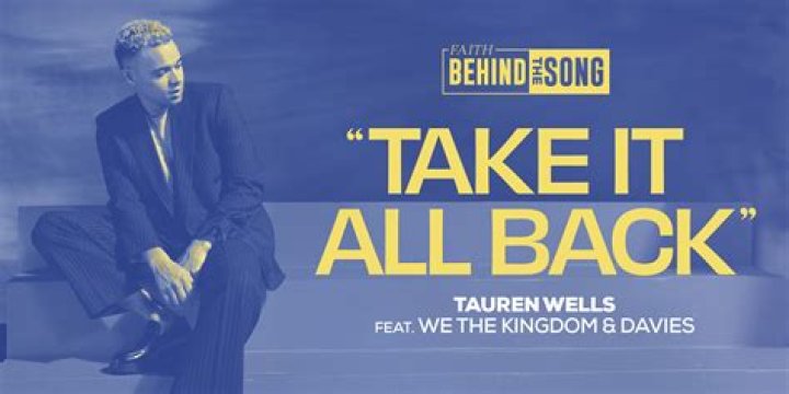 Take It All Back by Tauren Wells