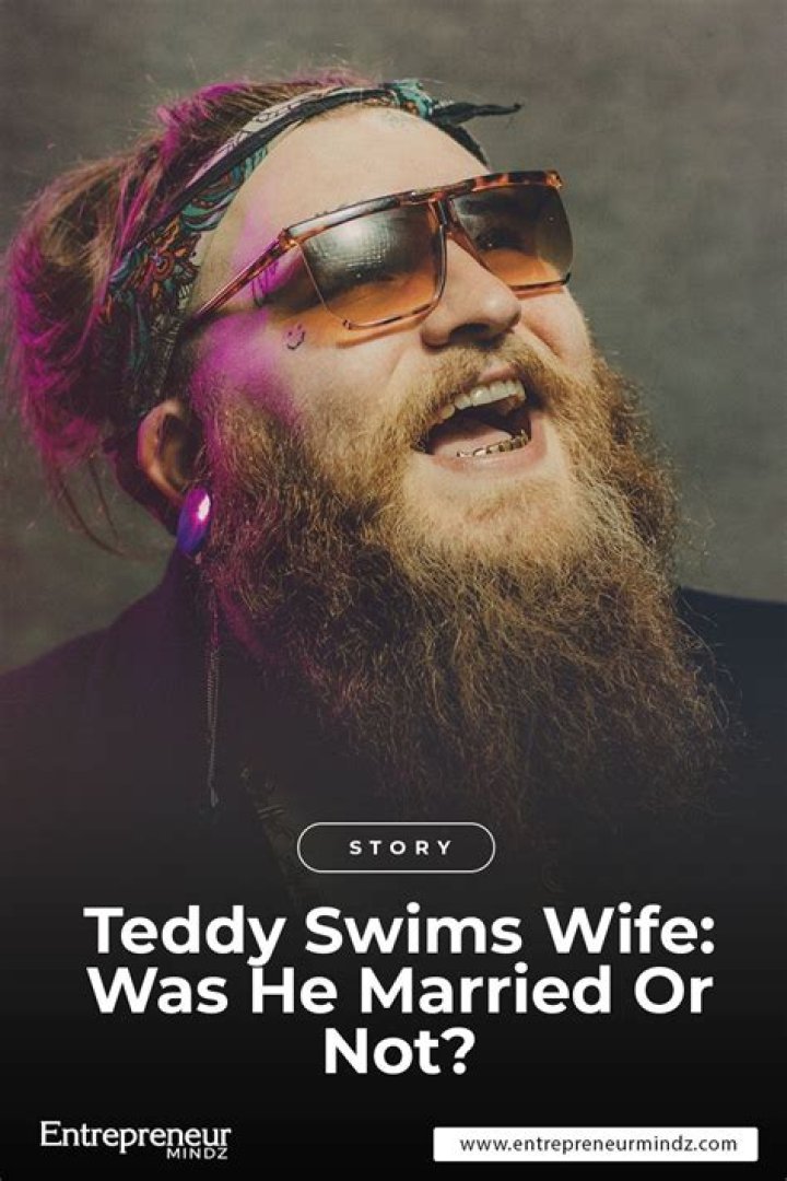 Teddy Swims Wife Age: Everything You Need To Know