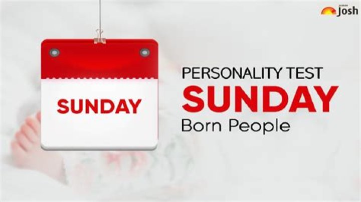 The Personality of People Born on Sunday Decoded! Find Out What it Means to be Born on Sunday