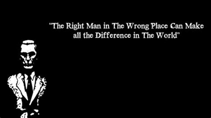 The Right Man in the Wrong Place