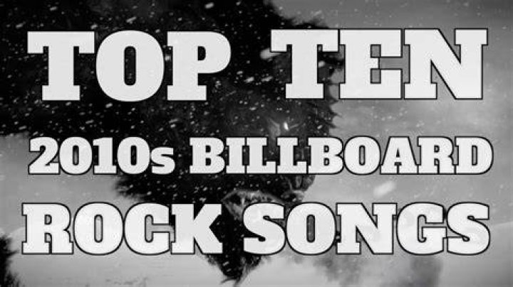 Top 10 Billboard Chart Topping Rock Songs of the 2010s