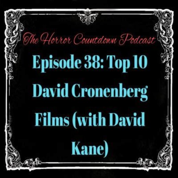 Top 10 David Cronenberg Films