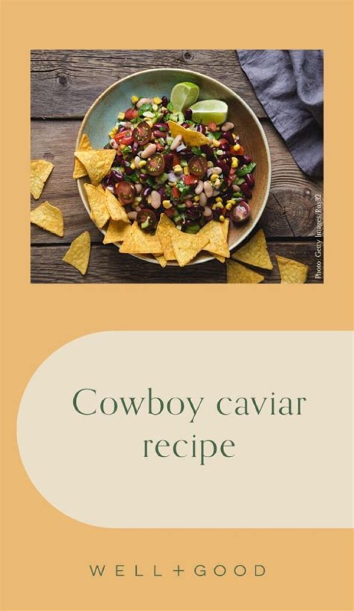 What Is Cowboy Caviar, And Why You Need To Try It Now 2023| Well+Good
