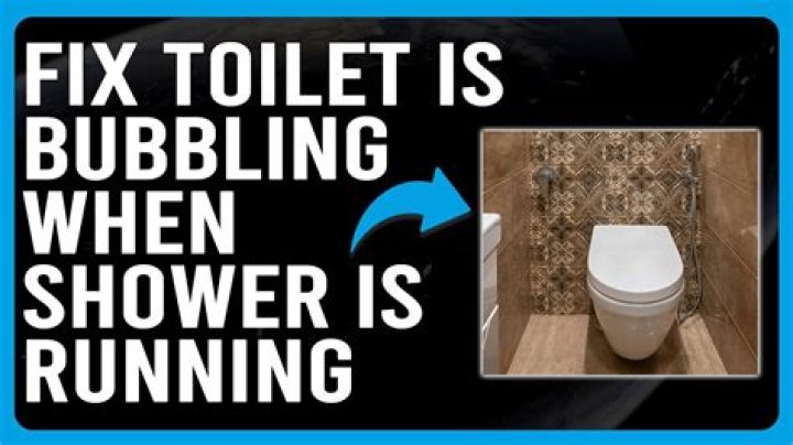 Why Is My Toilet Bubbling When the Shower Is Running?